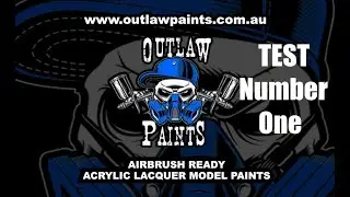 Outlaw Paints Initial Test.