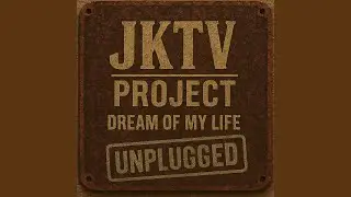 Dream of my life - unplugged