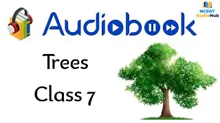 Trees | Chapter 5 | Class 7 | English | Honeycomb | NCERT | Audiobook | NCERT AudioHub