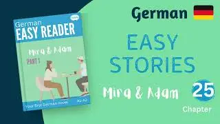 Adam and His Special Day - Learn German the Natural Way: Listen to this Easy Story about Mira & Adam