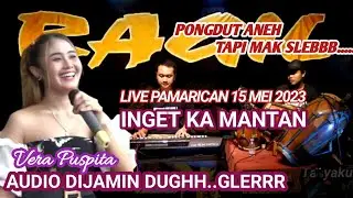 INGET KA MANTAN - VERA PUSPITA - KENDANG RAMPAK - RAGIL PONGDUT