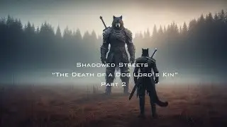 Shadowed Streets   “The Death of a Dog Lord’s Kin” Part 2 #trending #trendingvideo #viralvideo #rage