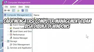 Cara Mengatasi Computer Management Tidak Bisa Dibuka di Windows
