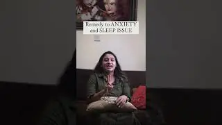 REMEDY FOR ANXIETY AND SLEEP ISSUES