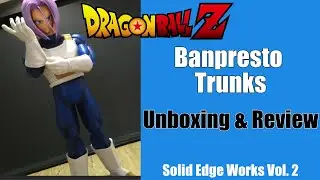 Banpresto Trunks Solid Edge Works Review & Unboxing - Dragon Ball Z