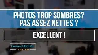 Photos trop sombres ? Pas assez nettes ? Personnalisez les !
