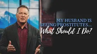 My husband is seeing prostitutes | What should I do?
