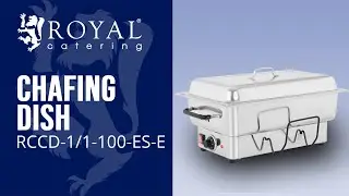 Chafing Dish Royal Catering RCCD-1/1-100-ES-E | Produktpr&auml;sentation