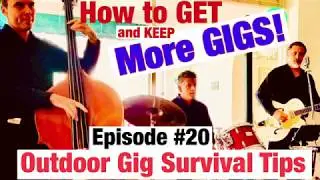 GIG MASTERS Episode #20.    &ldquo;Outdoor Gig Survival Tips&rdquo;