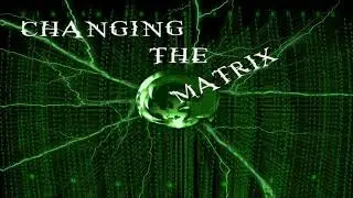 Changing The Matrix Video 1~ Introduction: My Internet Marketing Journey Begins