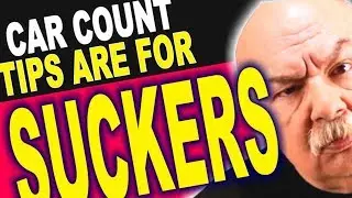 Car Count Daily - TIPS & TRICKS ARE FOR SUCKERS