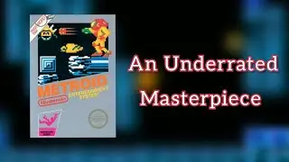 Metroid (NES): недооценённый шедевр