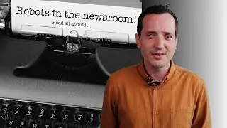 Robojournalism - Are Robots Taking Over the Newsroom?