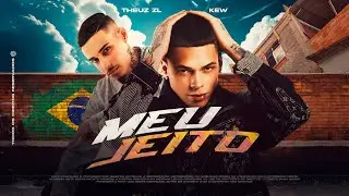 Meu Jeito - Theuz ZL e Kew (Audio Oficial)