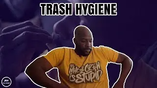Trash Hygiene @bwattstv  #funny #viralvideo #relatable
