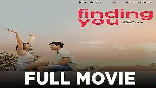 FINDING YOU: Jerome Ponce, ane Oineza, Kate Alejandrino and Barbie Imperial | Full Movie