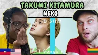 REACTION TO DISH// (Takumi Kitamura) - Neko (Live at the First Take) | FIRST TIME LISTENING TO DISH