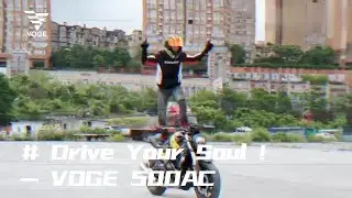 #DriveYourSoul -- VOGE 500AC