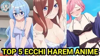 TOP 5 ecchi harem anime similar to Rent-A-Girlfriend