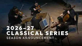 Pacific Symphony's 2026-27 Classical Series Announcement