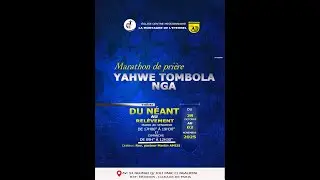 SPECIAL MARATHON DE PRIERE DENOMME YAHWE TOMBOLA NGAI