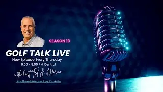 Golf Talk Live - Season 13 Episode 28 | Oct 30th, 2025