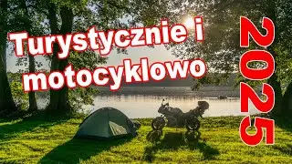 Turystyczno-motocyklowy rok 2025 (podsumowanie).