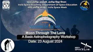 MOON THROUGH THE LENS (A BASIC ASTROPHOTOGRAPHY WORKSHOP DATE: 23 AUGUST 2024.
