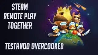 OVERCOOKED -  ESSA NOVIDADE &Eacute; DEMAIS! COOP LOCAL COM AMIGOS DISTANTES - STEAM REMOTE PLAY TOGETHER!
