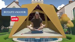 Camp Meditations : Botany Manor