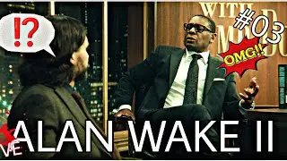 ALAN WAKE II &bull; #03 Vom Wald in eine Talkshow 🧐 (Ger) (PS5) (Live) (4K)