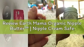 Review Earth Mama Organic Nipple Butter&trade; | Nipple Cream Safe for Breastfeeding | Postpartum Essentia