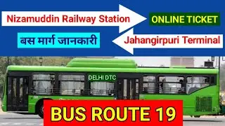 Bus Route 19 | Nizamuddin Railway Station To Jahangirpuri Terminal ,Bus Route Information #DELHI_DTC