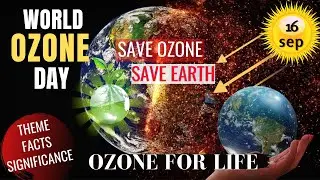 WORLD OZONE DAY 2022 | OZONE for Life | Save Ozone | Keeping Us, Our Food and Vaccines Cool