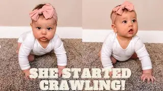 SHE CRAWLED FOR THE FIRST TIME! | WEEK IN THE LIFE OF A SAHM