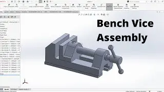 SolidWorks Assembly of Bench Vice