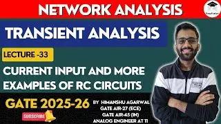 Current Input and More Examples of RC Circuits || Network Analysis || GATE 2025-26 || PrepFusion