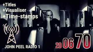 Rare John Peel BBC Radio 1 Show – 20 June 1970 | Full Live Sessions & Classic Tracks