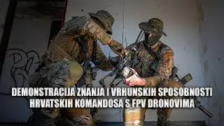 Demonstracija znanja i vrhunskih sposobnosti hrvatskih komandosa s FPV dronovima