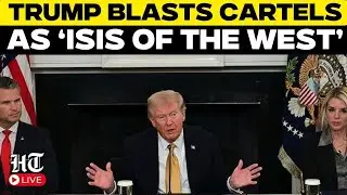 Live: Trump Calls Out Drug Cartels &lsquo;ISIS of the Western Hemisphere&rsquo; at Roundtable