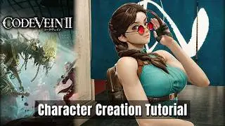 CODE VEIN 2 - Lara Croft (Tomb Raider) - Female Character Creation Tutorial