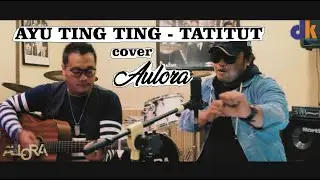 AYU TING TING - TATITUT Cover Aulora