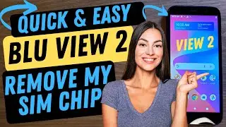 Blu View 2 - How to Remove My SIM Chip  - Quick and Easy Way