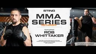 STING MMA Series Feat. Rob Whittaker
