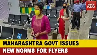 COVID-19: Maharashtra Govt Issues New Guidelines For Flight Passengers