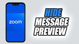 How To Hide Message Preview On Zoom Workplace App