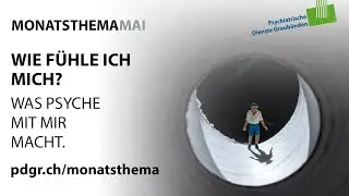 Wie f&uuml;hle ich mich? Was die Psyche mit mir macht? - PDGR- Monatsthema Mai 2025