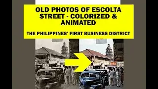 Restored, Colorized and Animated Old Photos of Escolta Street Using AI