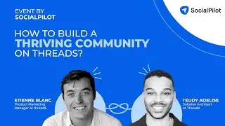 How To Grow on Threads | Complete Strategy Breakdown From The Meta Team | SocialPilot Webinar