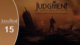 Judgment: Apocalypse Survival Simulation - Part 15 - 6-men Team
